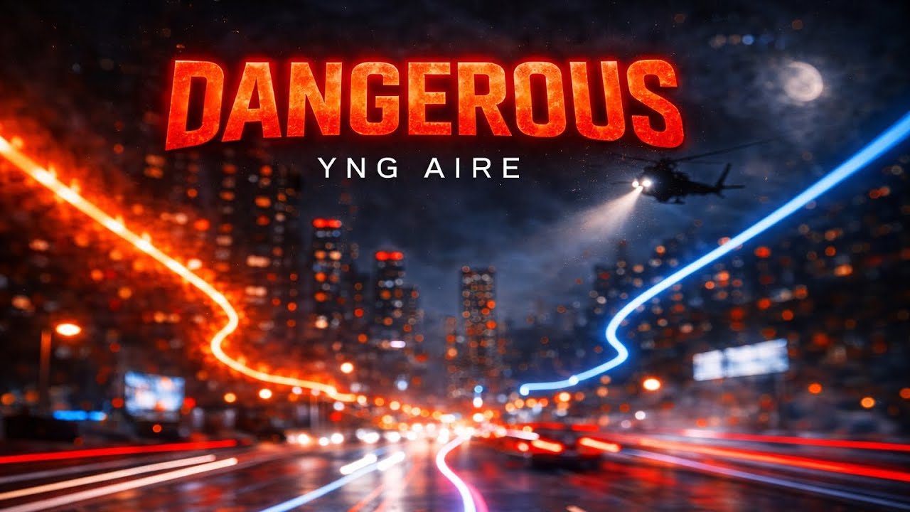 YNG AIRE – Dangerous 