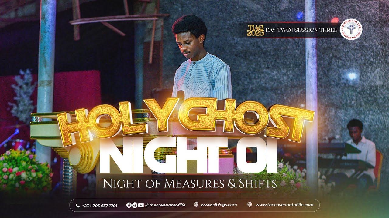HOLYGHOST NIGHT 01 [Night of Measures & Shifts] || OLUWATOBILOBA OSHUNBIYI || DAY 02, SESSION TWO