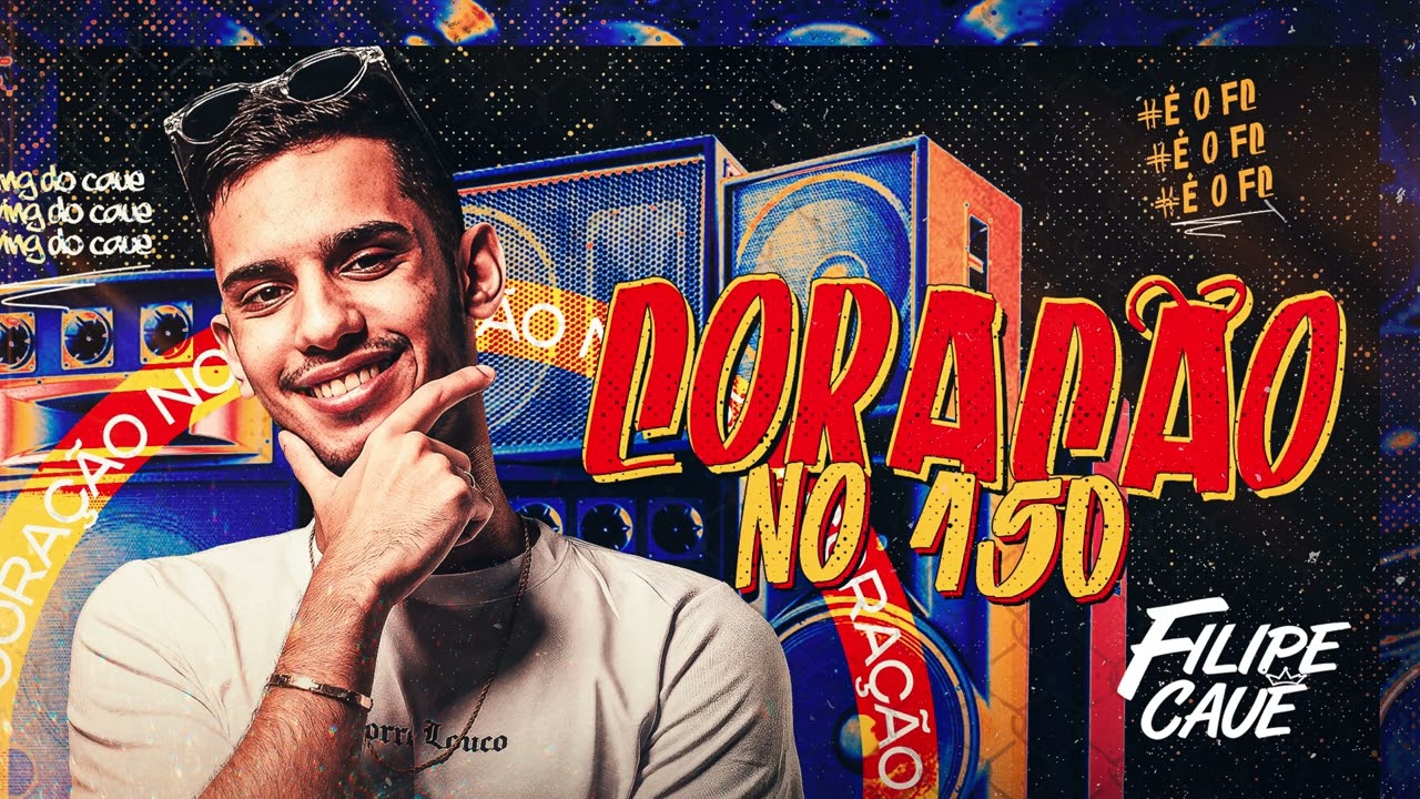 CORAÇÃO NO 150  - FILIPE CAUÊ