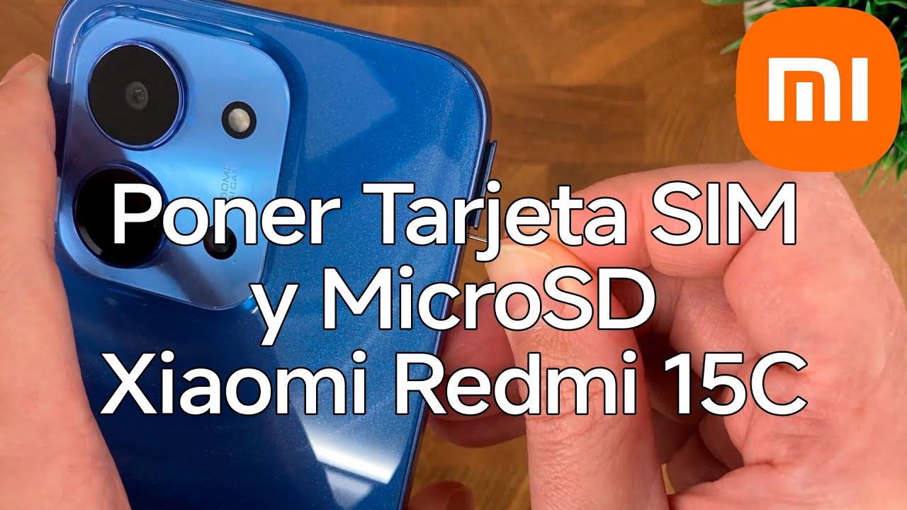 Como Poner la Tarjeta SIM y MicroSD en un Xiaomi Redmi 15C - Xiaomizate