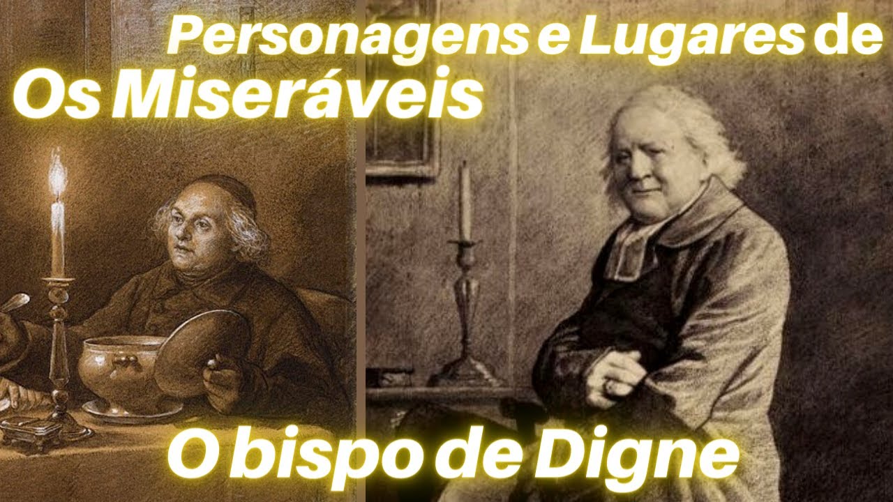 O Bispo Myriel - Personagens e Lugares de Os Miseráveis