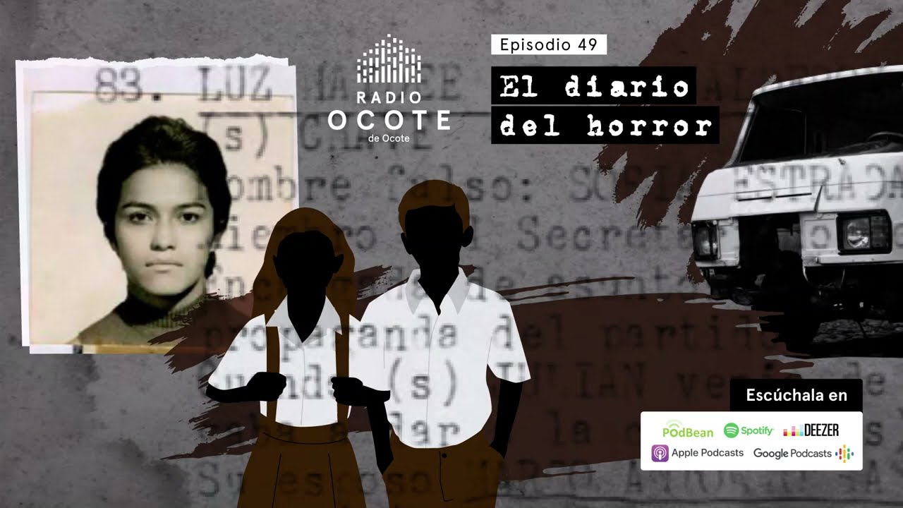 Radio Ocote Podcast/ Episodio 49/ El diario del horror / Guatemala
