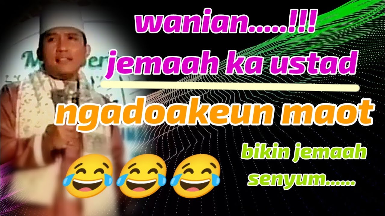 USTAD CEPOT MUDA SUKABUMI BIKIN NGAKAKKKK.... JEMAAH BANTEN.....FULL SENYEM