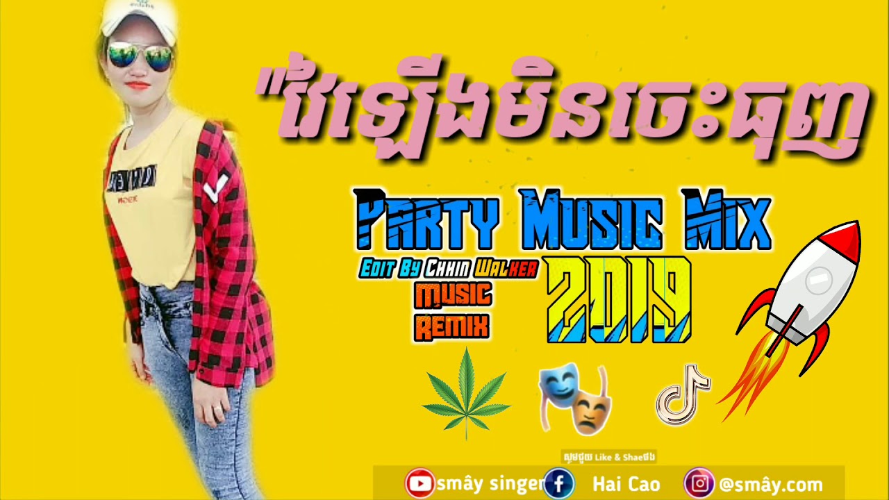 The Mix Fnuky By Meloby Rmix 2019  Song Tik Tok  Mrr sm&acirc;y
