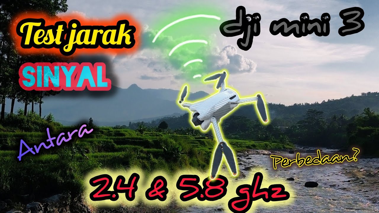 dji mini 3 drone test kekuatan jarak sinyal 2.4 dan 5.8 ghz lebih kuat mana?