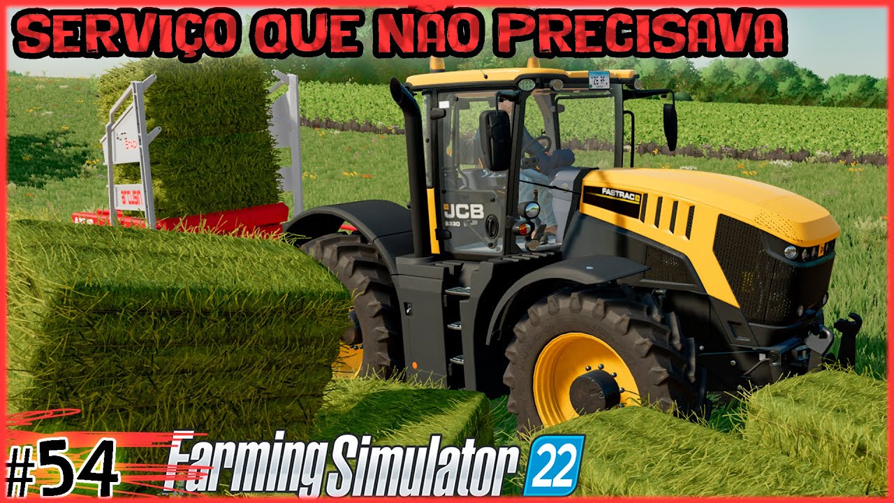 54 - Não fale que não - Farming Simulator 22
