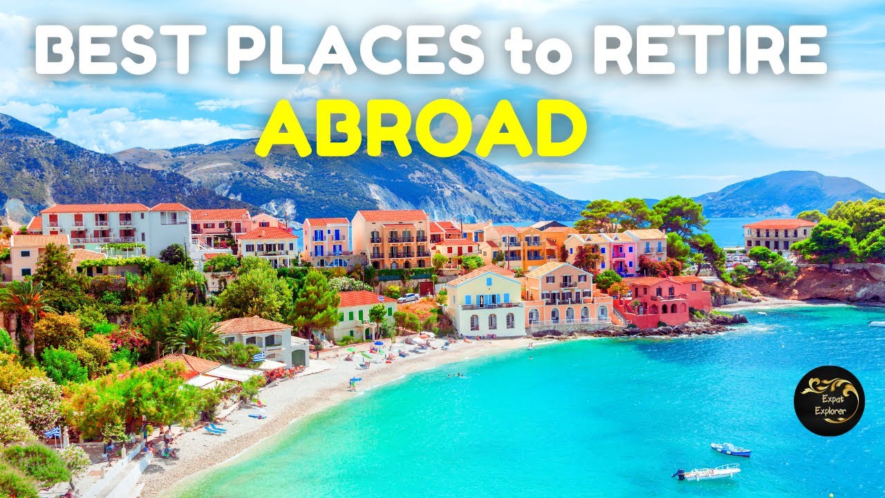 Best PLACES to RETIRE Abroad 🌍 | Affordable & Safe Retirement Destinations
