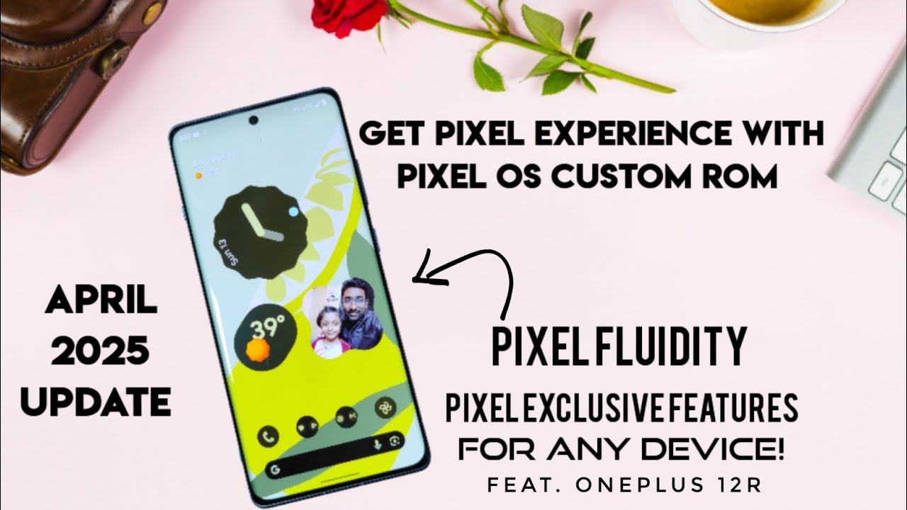 Get pixel experience with Pixel OS custom rom