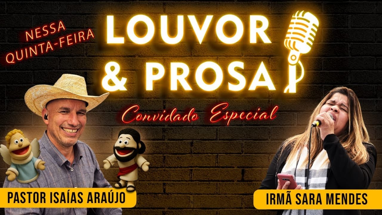 Louvor & Prosa  _ CONVIDADA ESPECIAL: SARA MENDES  _ EPISÓDIO 72  _  24/07/25