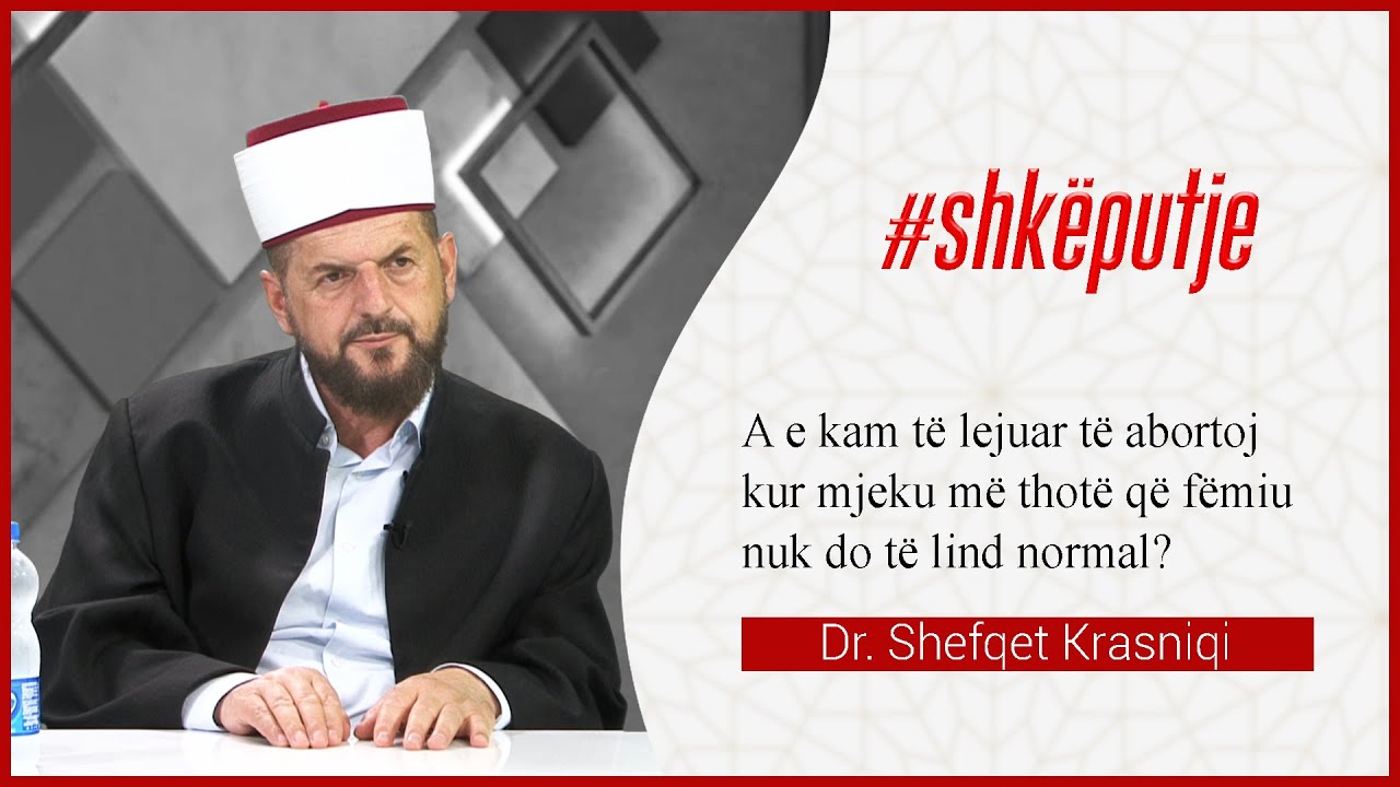 A e kam të lejuar të abortoj kur mjeku më thotë që fëmiu nuk do të lind normal?-Dr. Shefqet Krasniqi
