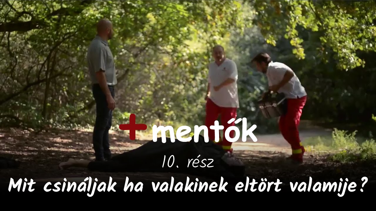 +mentők 10. rész - Elsősegély törés esetén