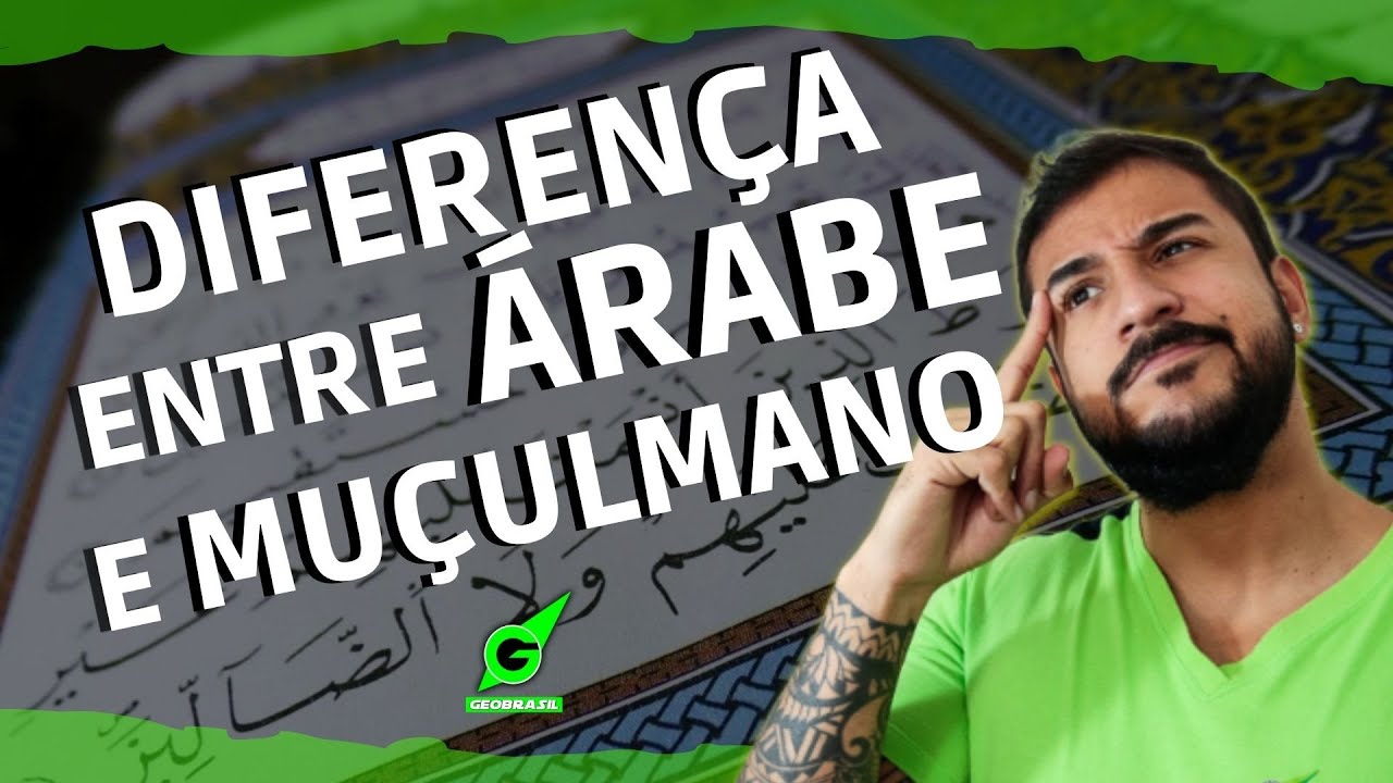 DIFERENÇA ENTRE ÁRABE E MUÇULMANO - GEOBRASIL {PROF. RODRIGO RODRIGUES}