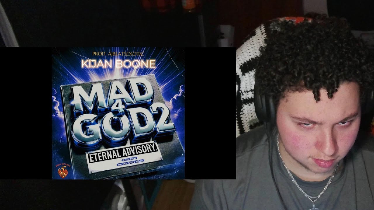 Kijan Boone -  MAD 4 GOD 2 (Full EP) | REACTION - Christian Rap