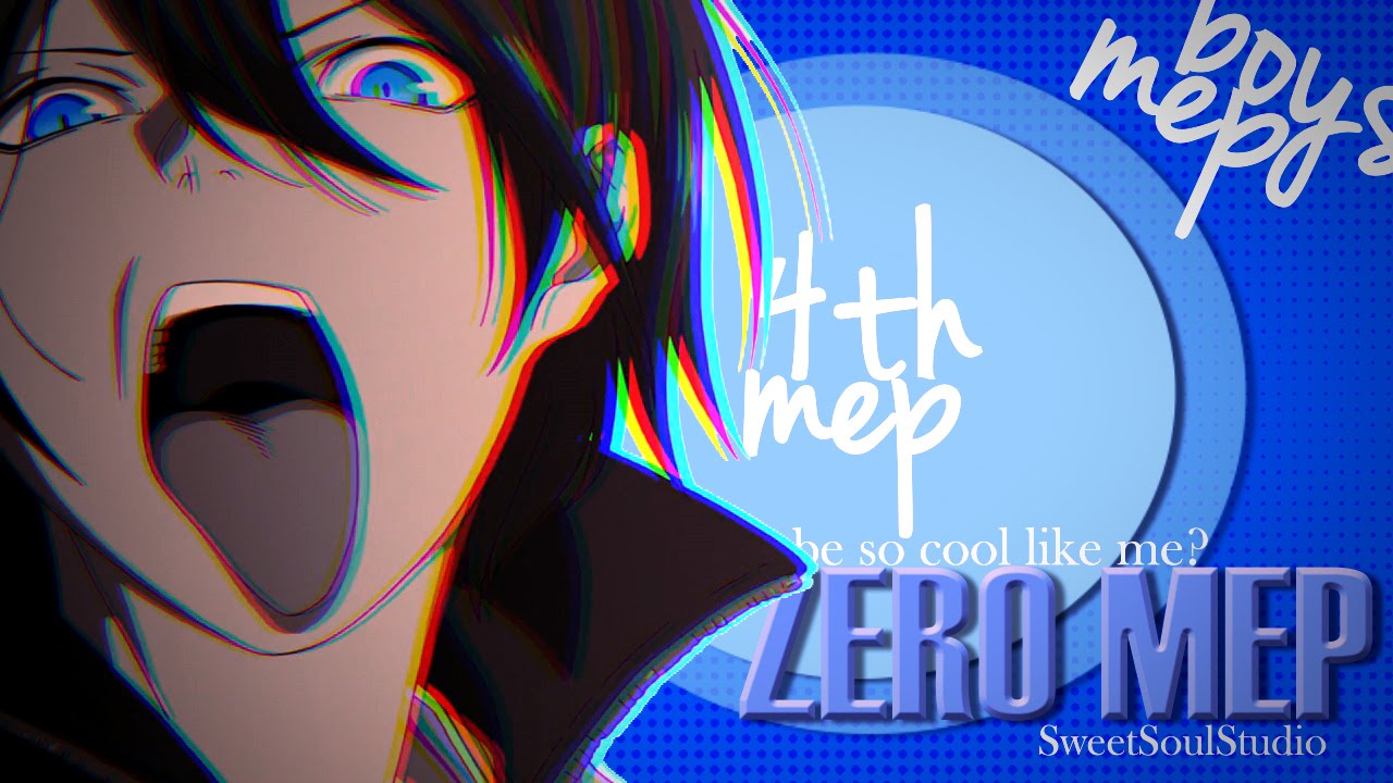 「Sx3」❝ Be so cool like me ? ZERO ! ❞ | BOYS MEP