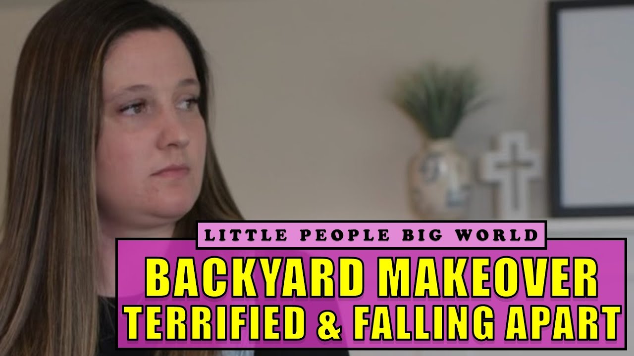LPBW | Tori Roloff Reviewing Her Backyard Transformation After Health STRUGGLE!!! PAINFUL!!!
