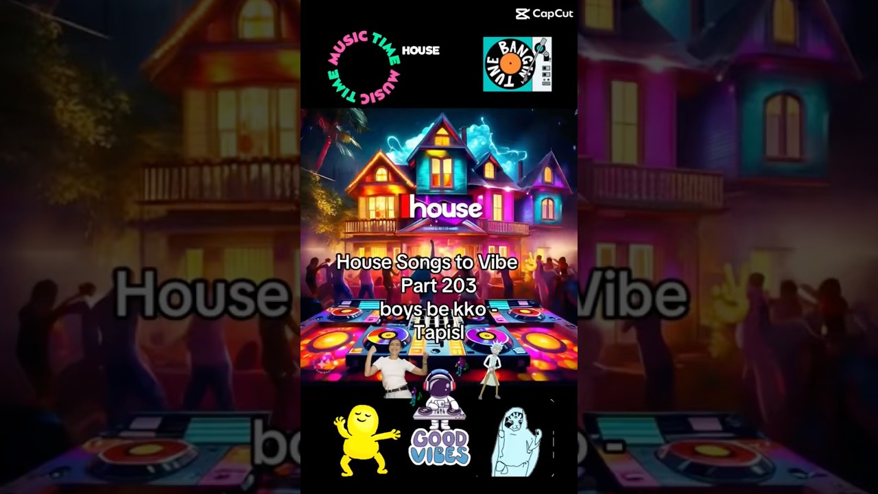 House Songs to Vibe ✌️Part 203 boys be kko- Tapisl