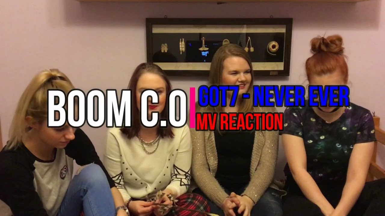 GOT7 - NEVER EVER MV REACTION