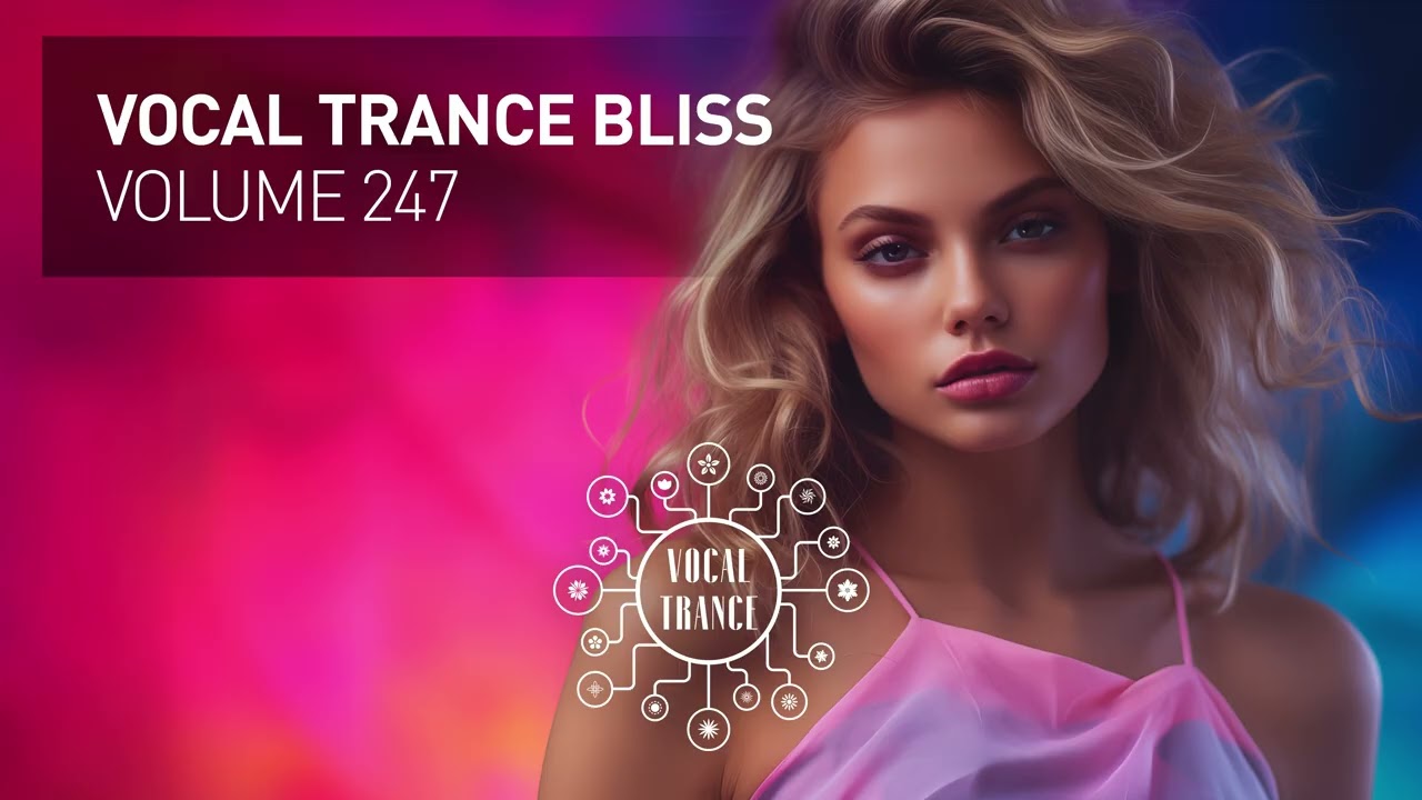 VOCAL TRANCE BLISS VOL. 247 [FULL SET]