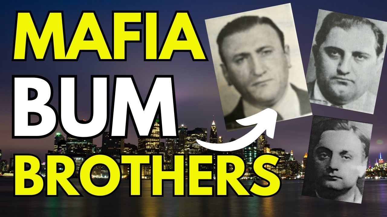 The BUM BROTHERS of the MAFIA !