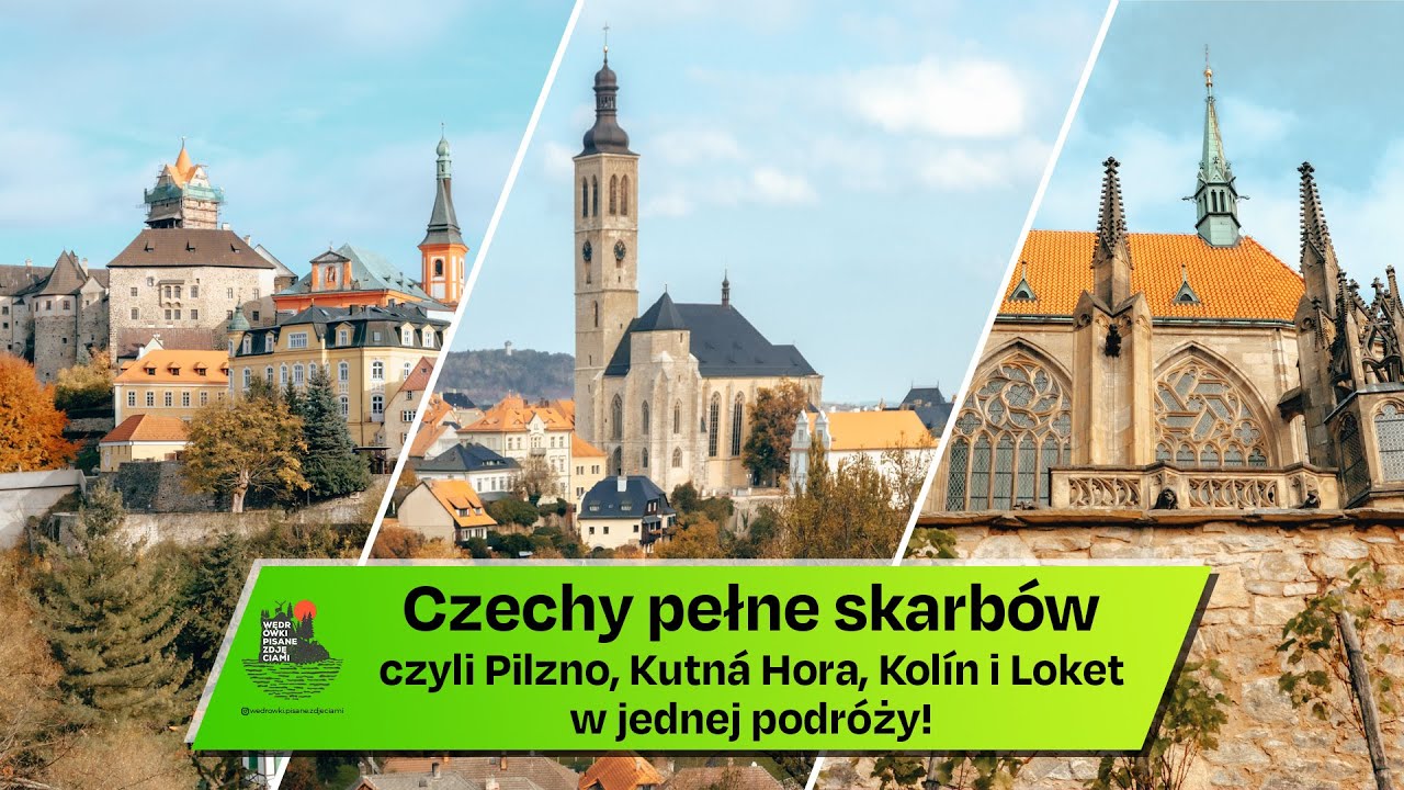 Czechy pełne skarbów czyli Pilzno, Kutná Hora, Kolín i Loket w jednej podróży! Co warto zwiedzić!