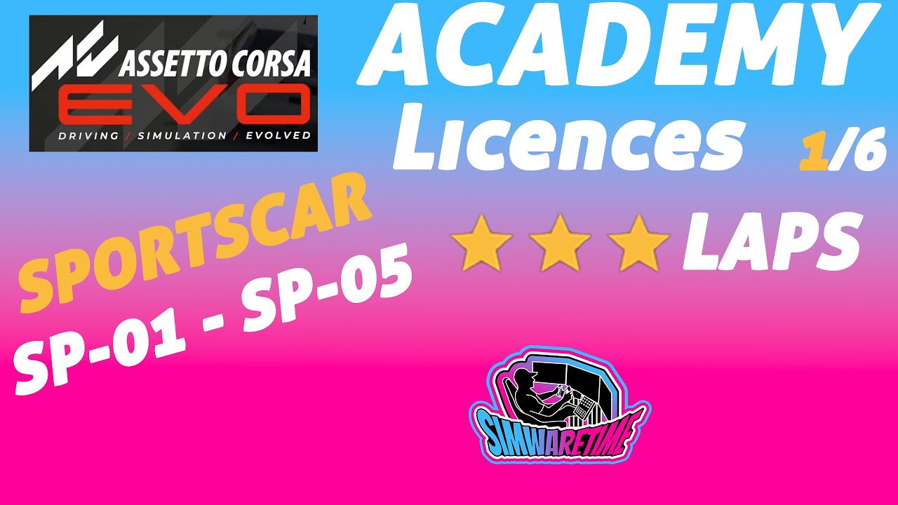 Assetto Corsa EVO Academy I *** Licence Laps I SPORTSCAR SP01-SP05