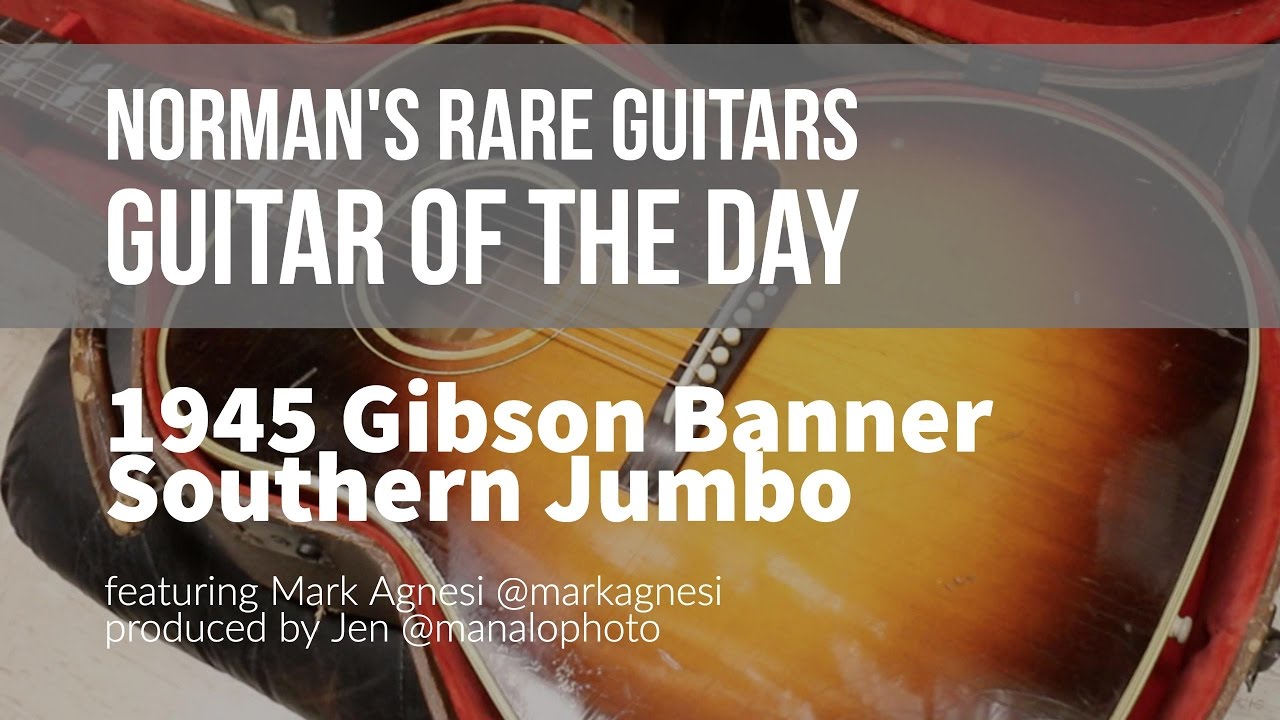 1945 Gibson Banner Southern Jumbo | Guitar of the Day