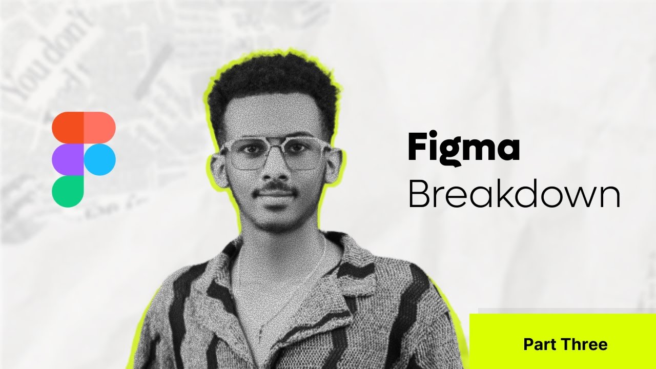 Figma Breakdown for Beginners | Part 3