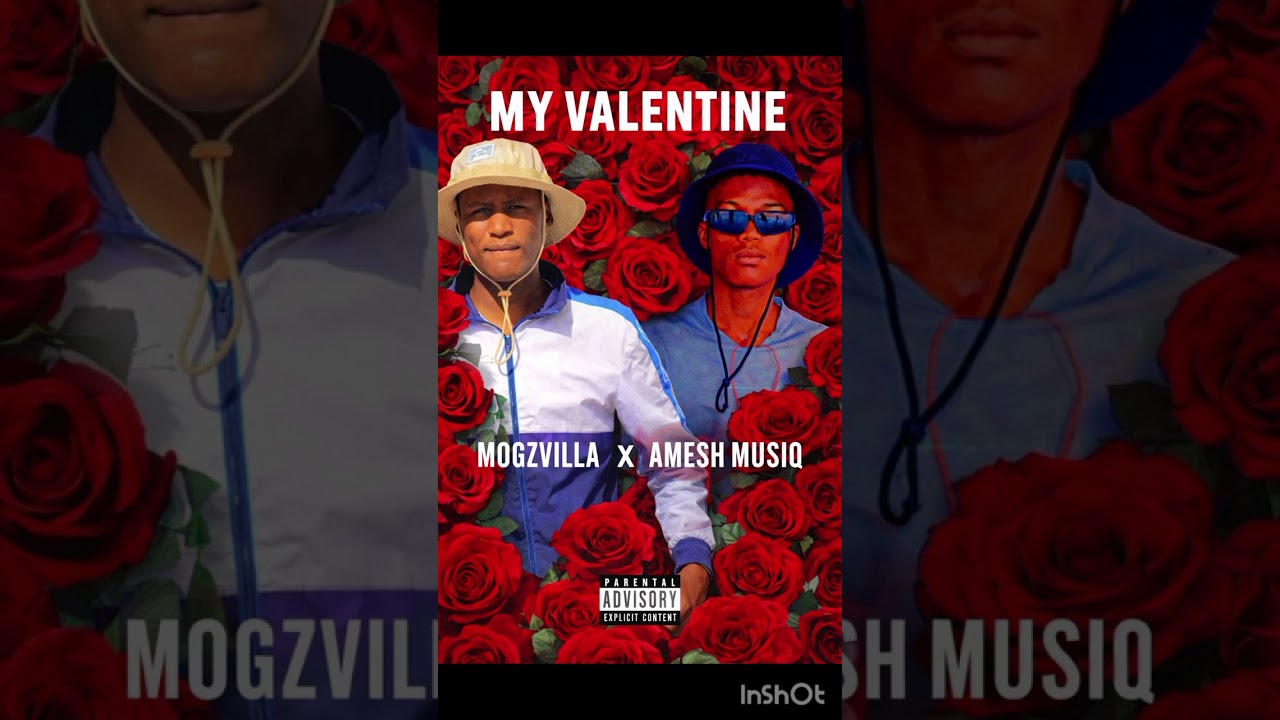 MY VALENTINE  Amesh musiq bw  ft Mogzvilla