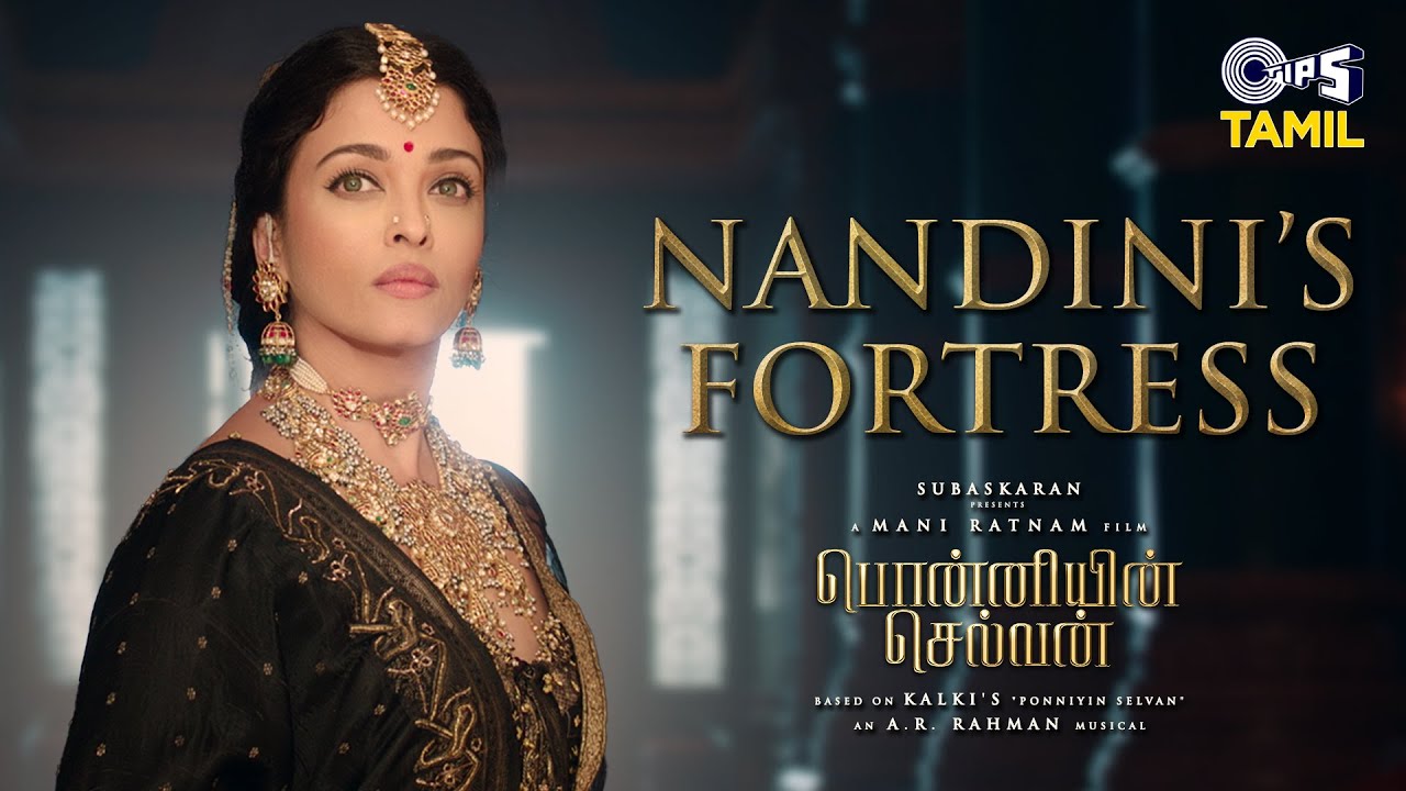 Nandini’s Fortress | Ponniyin Selvan Original Score | Aishwarya Rai | AR Rahman | Mani Ratnam