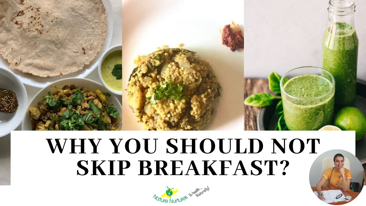 Why you should not skip breakfast? | Dr Priya - NatureNurtures