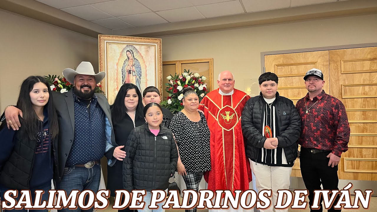 SALIMOS DE PADRINOS DE CONFIRMACIÓN DE IVAN 