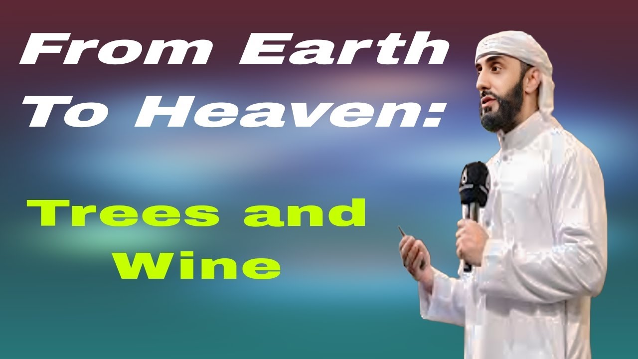 The Divine comparison of Trees and Wine: Earth vs. Heaven