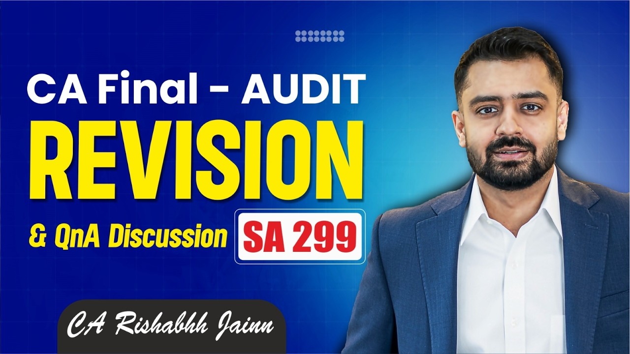 CA Final Audit Revision Session & QnA Discussion-SA 299 for Jan 26 exam & onwards by CA Rishabh Jain