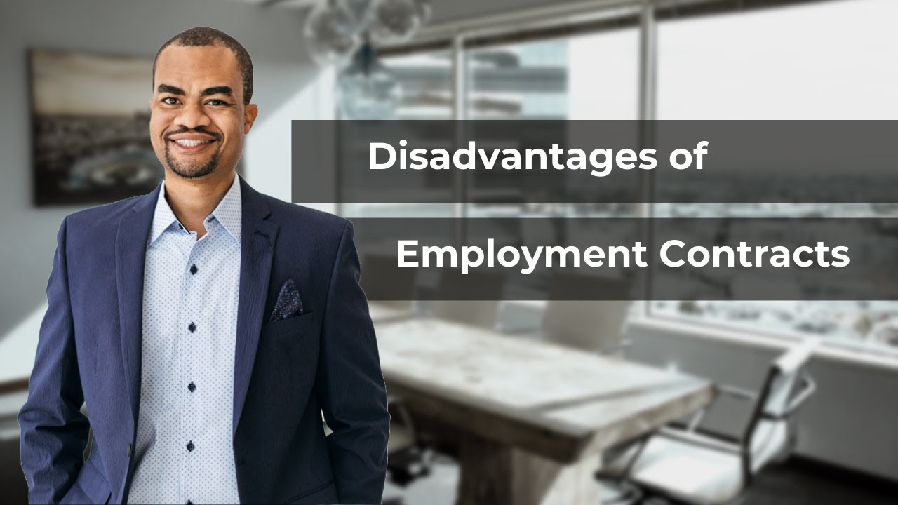 What are the Disadvantages of Employment Contracts?