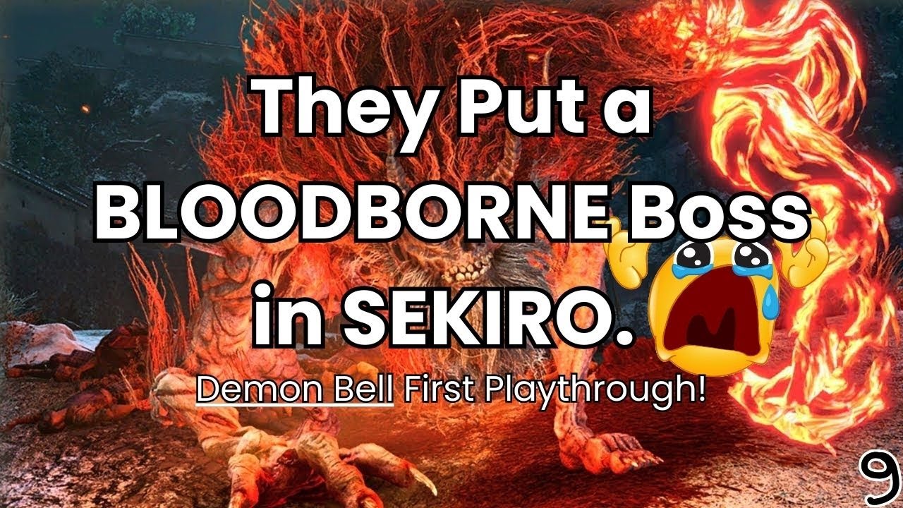 They put a Bloodborne boss into SEKIRO!?! Demon Bell first playthrough! [DAY 9]