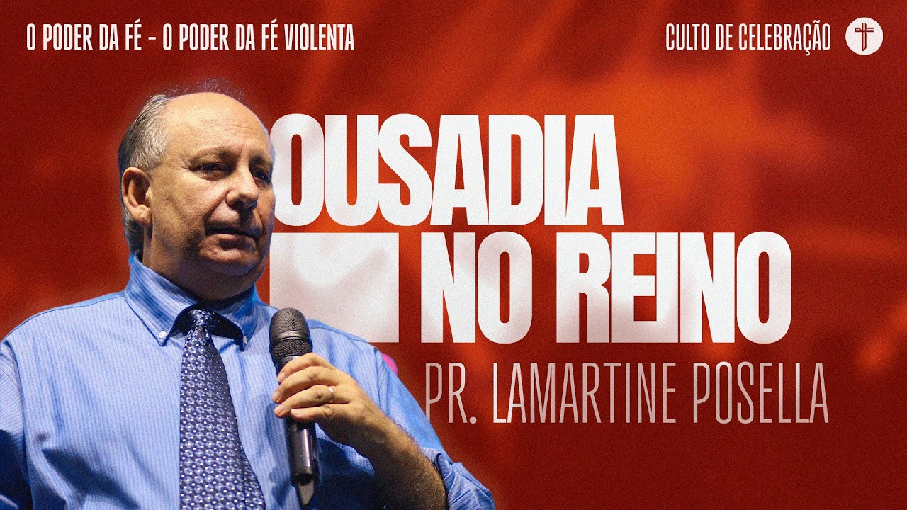 PODER DA FÉ VIOLENTA | Pr. Lamartine Posella