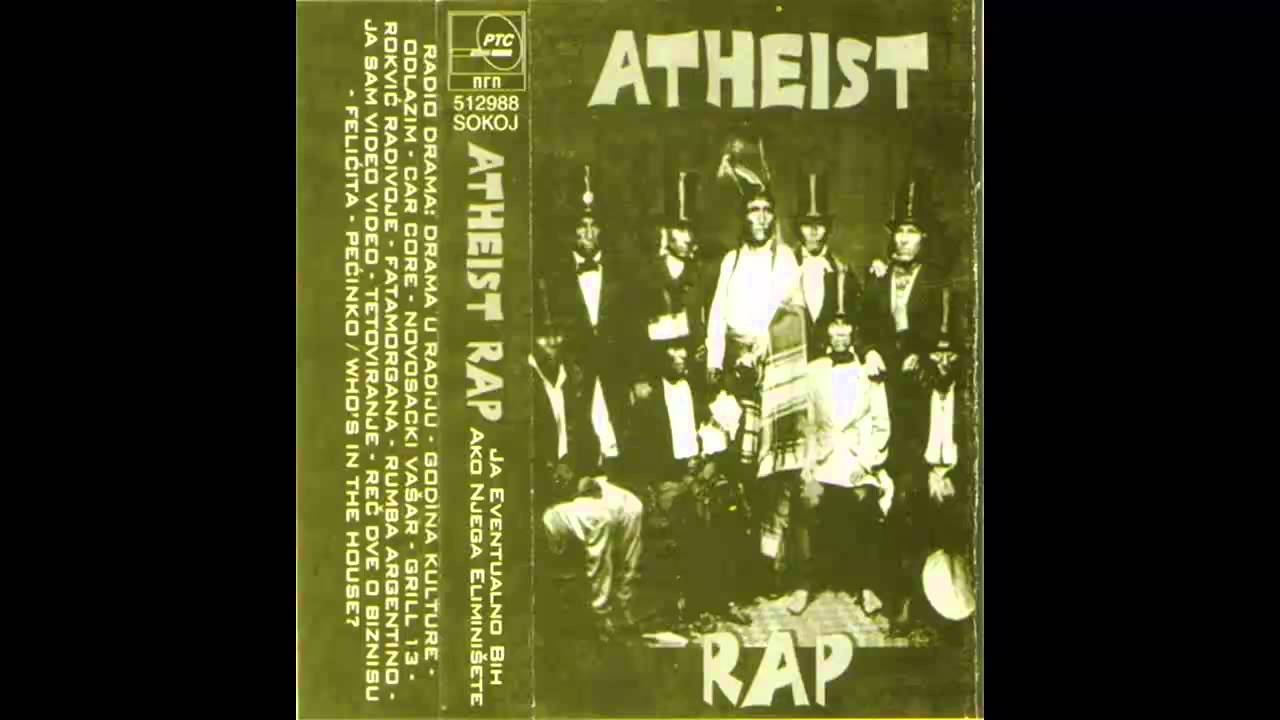 Atheist Rap - Rokvić Radivoje - (Audio 1995) HD
