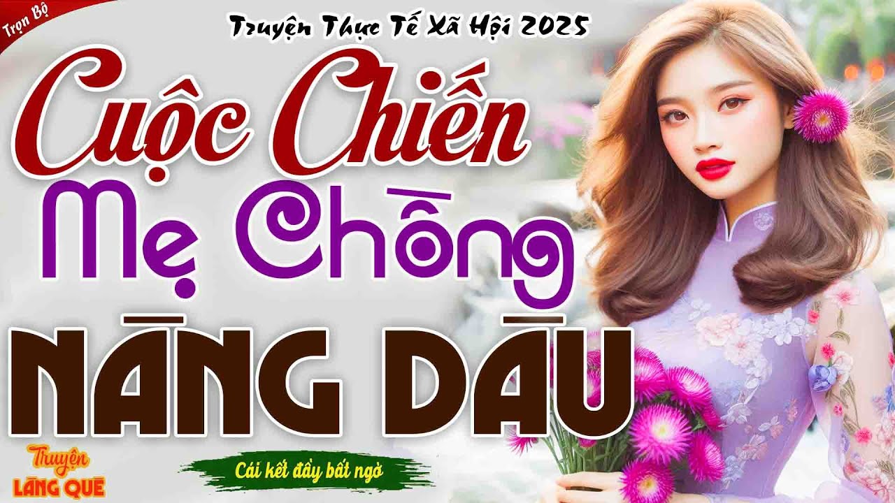 Mới nghe đã thấy hay: CUỘC CHIẾN MẸ CHỒNG NÀNG DÂU - MẸ CHỒNG GHÊ,CON DÂU GỚM,49 GẶP 50 AI SẼ THẮNG?