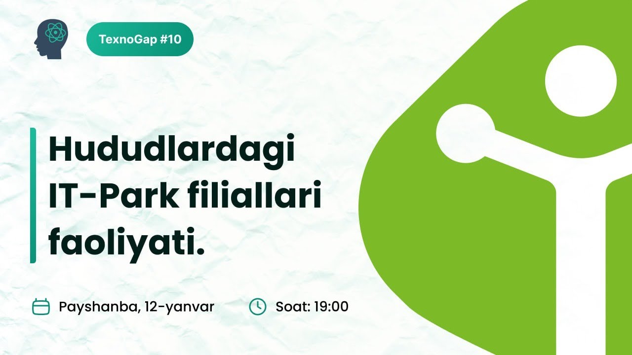 TexnoGap #10. Hududlardagi IT-Park filiallari faoliyati. Samarqand va Xorazm IT-Park filiallari.