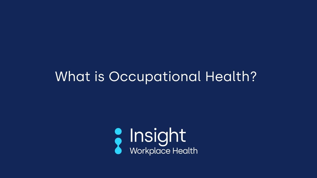 What Is Occupational Health? | Insight Workplace Health