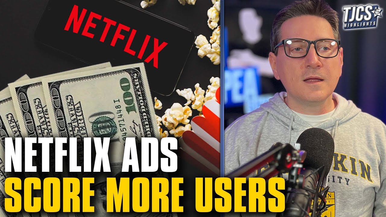 Netflix Scores 15 Million Ad Supported Subs – Binge 3 Episodes Get 4th Ad Free