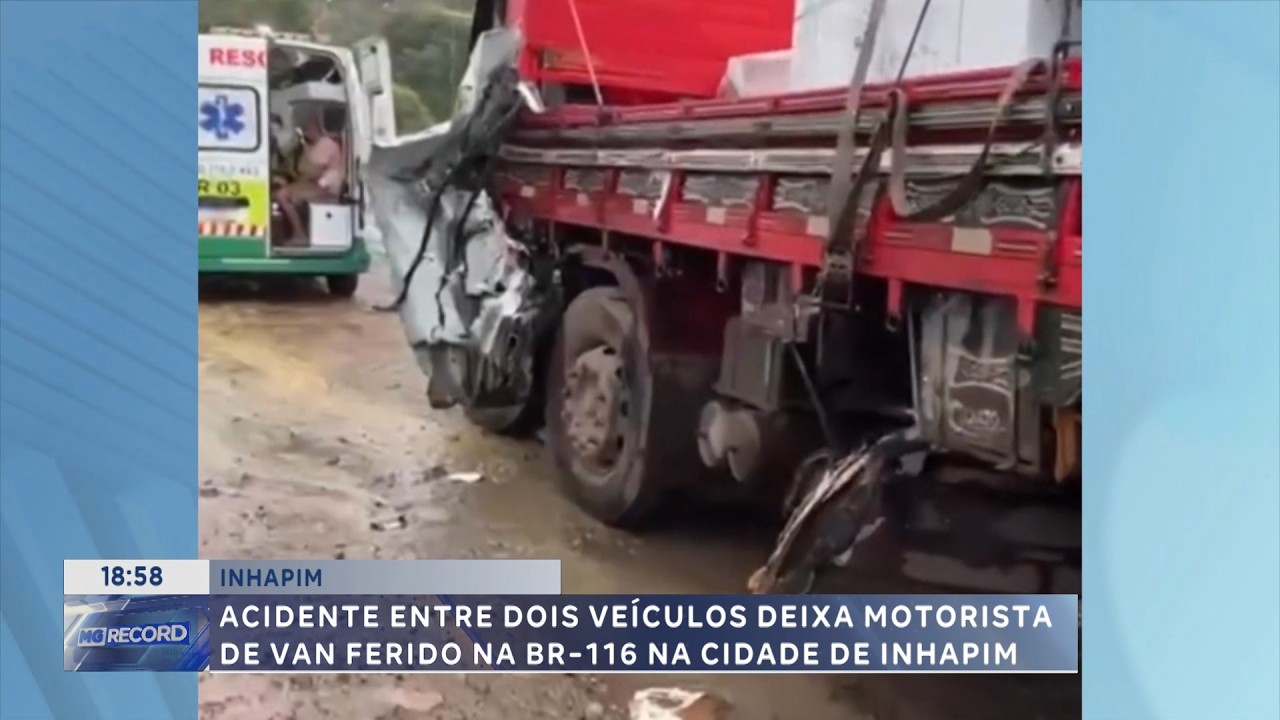 Inhapim: Acidente entre veículos deixa motorista de van ferido na BR-116.