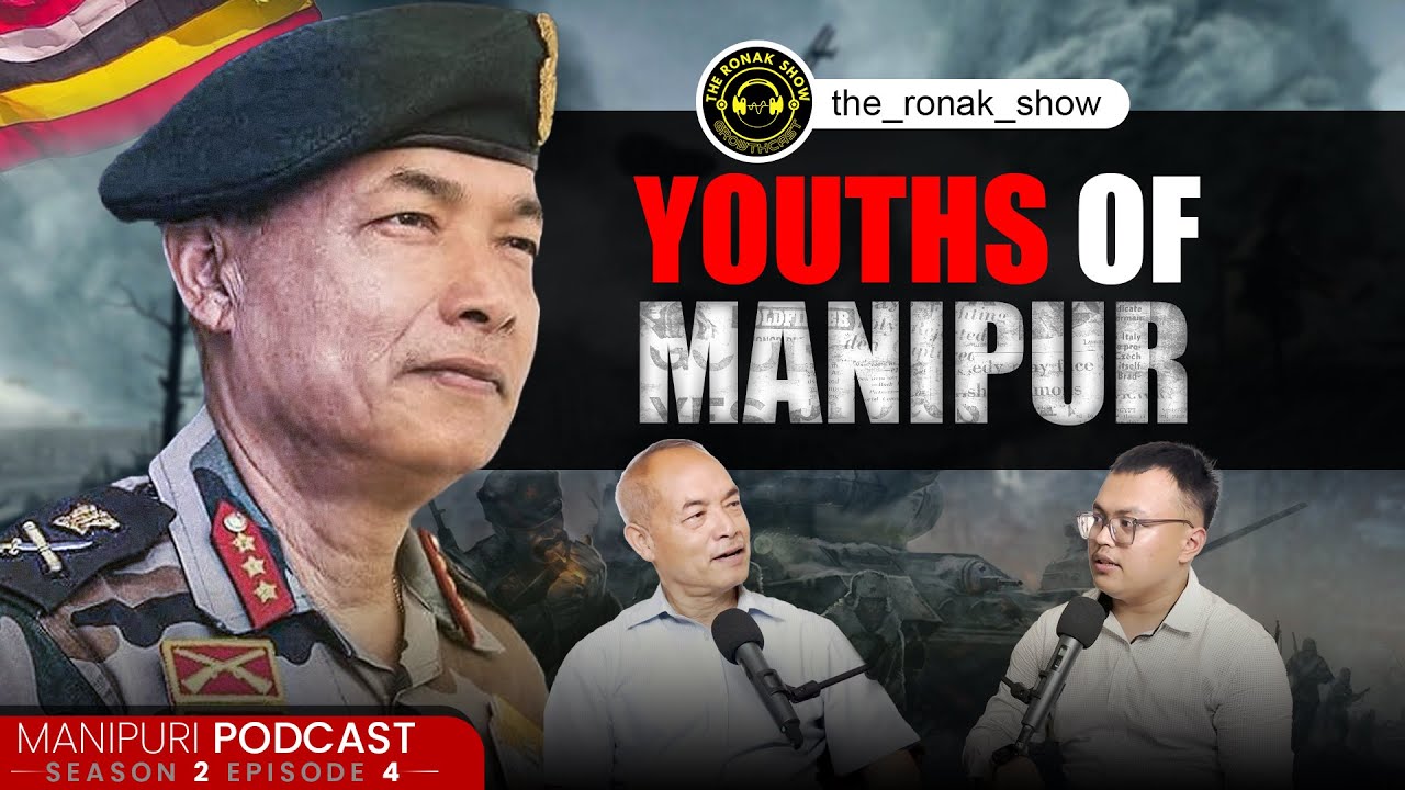 Indian Army, Youth of Manipur, Success, Education System | Lt Gen Dr K Himalay Singh | S-2 | EP04