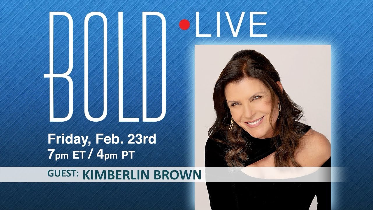 BOLD  LIVE with guest Kimberlin Brown