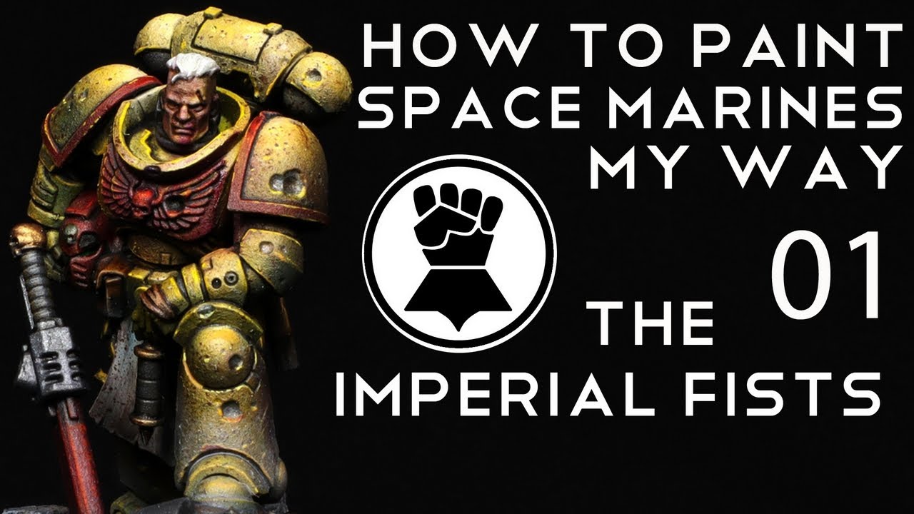 How to paint Space Marines (my way) IMPERIAL FISTS - Grimdark / Realistic style