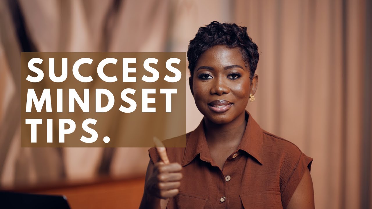 How To Succeed At Anything: 5 Mindsets You Should Have.