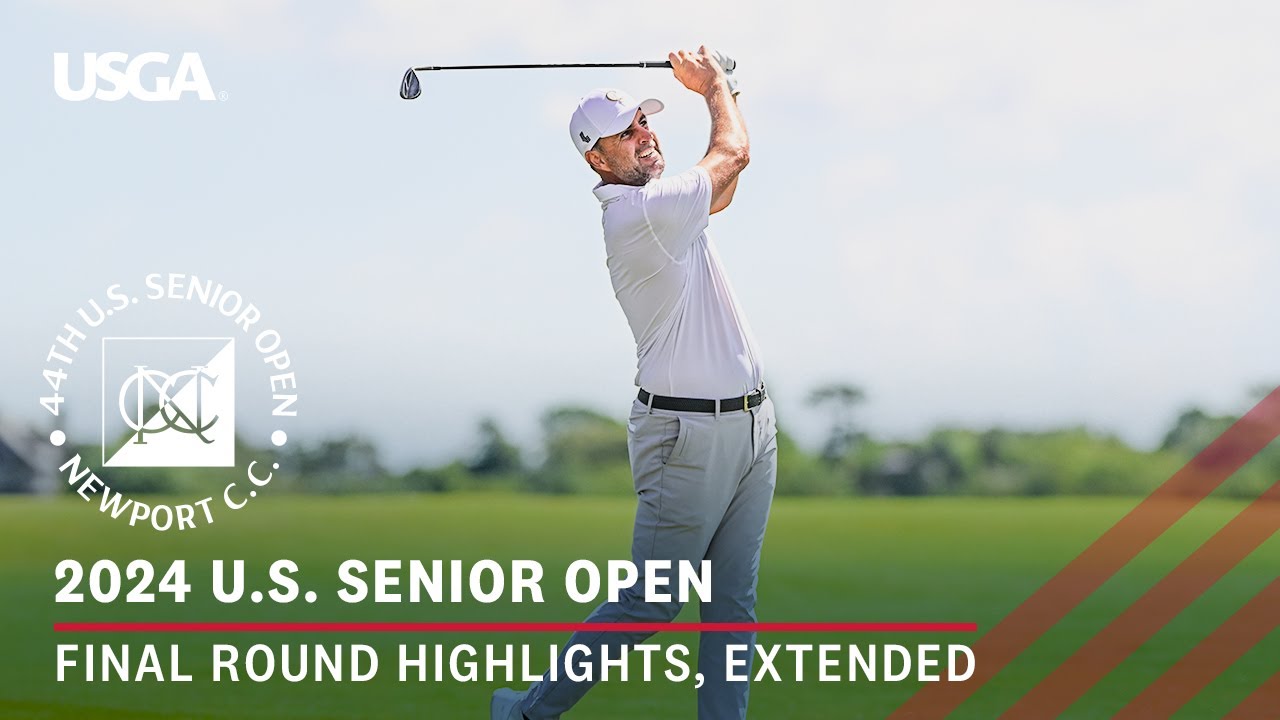 2024 U.S. Senior Open Highlights: Final Round, Extended Action from Newport Country Club