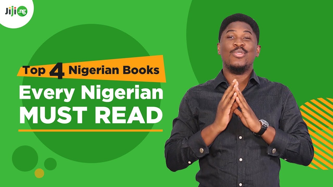 Top 4 Nigerian Books Every Nigerian Must Read