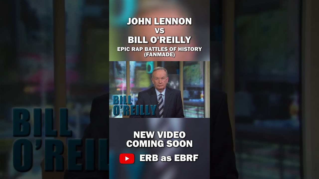 John Lennon vs Bill O'Reilly. ERB as EBRF Fanmade PREVIEW! 