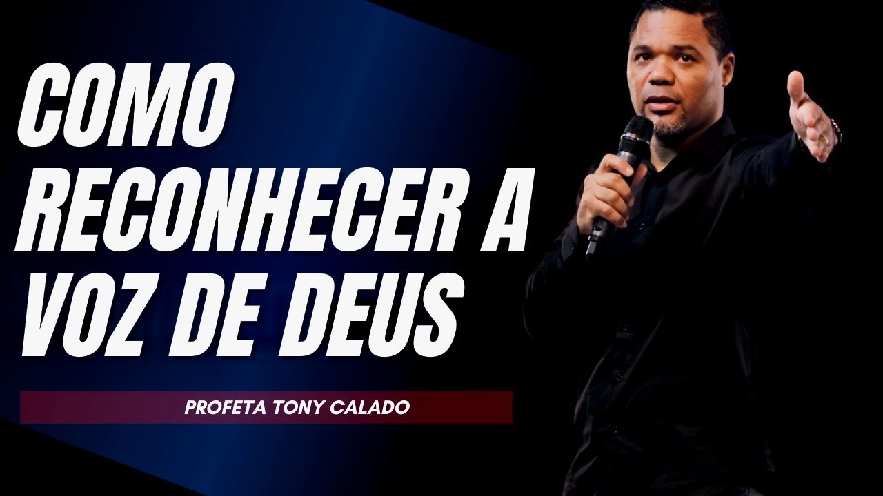 Como Reconhecer A Voz De Deus, Deus Fala | Tony Calado